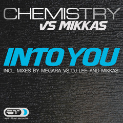 Chemistry vs Mikkas - Into you (Mikkas Remix) PREVIEW