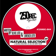 Silvie Loto &amp; Lorenzo Loto - Natural Selection (Original Mix) [250RECD04]