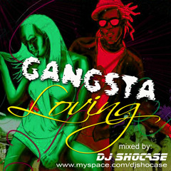 Gangsta Loving {@IamDjShocase} Reggae Mix