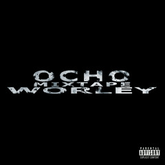 Worley Ocho - 04.- Enrolla Prende Fuma ft Bosten (advance)