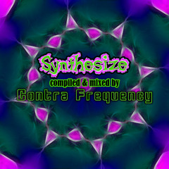 ॐ Synthesize ## Compiled & Mixed By Contra-Frequency ##