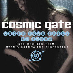 Cosmic Gate &amp; Aruna - Under Your Spell (Duderstadt Remix Edit)