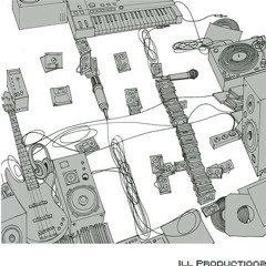 Ill Productionz - It's like
