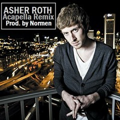 Asher Roth - Acapella Remix (Prod. by Normen)