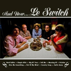 Le Switch- Pristine