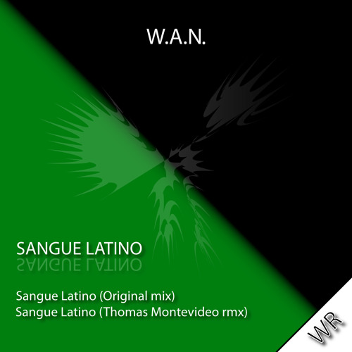 W A N Sangue Latino Thomas Montevideo Remix By T Pe3 Thomas Montevideo On Soundcloud Hear The World S Sounds soundcloud