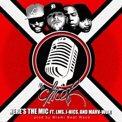 Mr. Chief - "Here's is the mic" (ft. LMS, J.Nics, and Marv-Won)