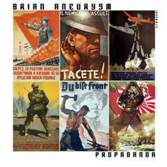 Brian Aneurysm "Propaganda"
