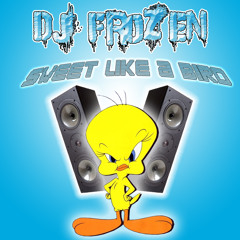 Dj Frozen - Sweet Like A UKB Bird