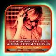 Mademoiselle Luna and miss autumn leaves-move up and down (original extended mix)