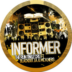 Run Tingz Recordings 003 - Informer - The Run Tingz Cru ft. Blackout J.A. & K*Ners