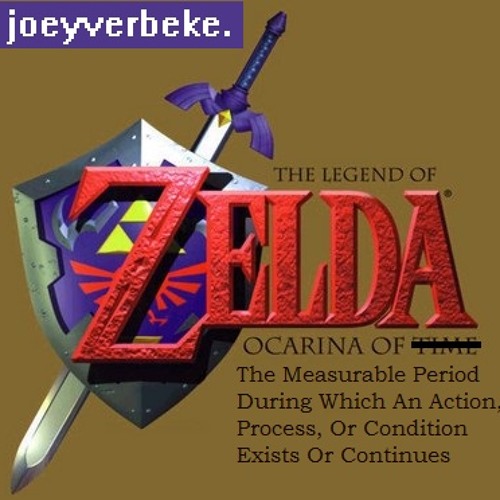 TheLegendOfZelda:OcarinaOfTheMeasurablePeriodDuringWhichAnActionProcessOrConditionExistsOrContinues