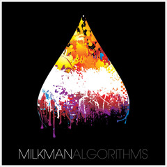 Milkman - Here We Go Again - Algorithms