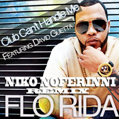 Flo Rida - Club Can't Handle Me (Extented NIKO NOFERINNI Remix )