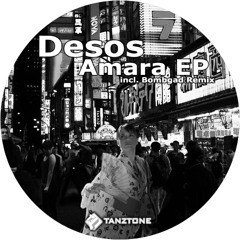 Desos - Amara (Bombgad Remix) [Tanztone Records]