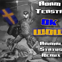 OK Wow [AnimalStatuS Remix]