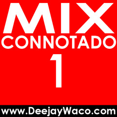 Mix connotado 1 - www.DeejayWaco.com - Radio Carolina