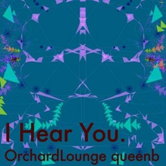 Orchard Lounge | Bethany Lokken | I Hear You.