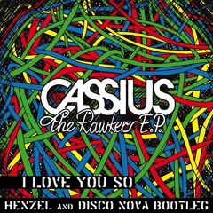 Cassius - I Love You So (Henzel & Disco Nova Bootleg)