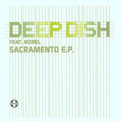 Deep Dish - Sacramento ( Move Ya & Steve Lavers remix - Vocal )