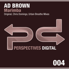 [PSDI 004] Ad Brown - Marimba (Chris Domingo Remix) - [Perspectives Digital]
