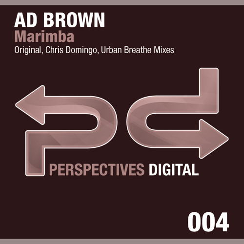 [PSDI 004] Ad Brown - Marimba (Chris Domingo Remix) - [Perspectives Digital]