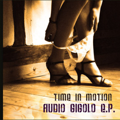 Time in Motion - Audio Gigolo