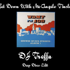 DJ Troffa Edit  Angelo TInsley-Get Down with me