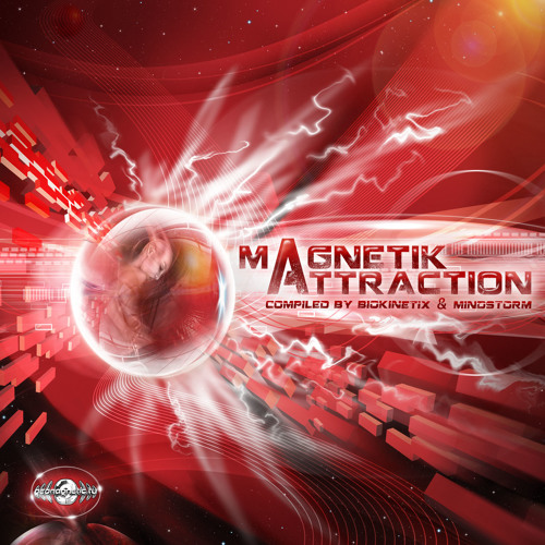 Magnetik Attraction Compiled by Biokinetix & Mindstorm