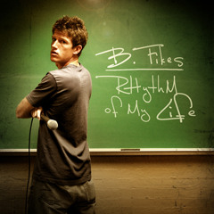 B. Fikes - Rhythm of My Life