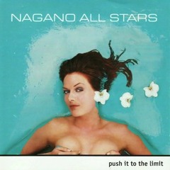 Nagano Allstars - Push It To The Limit