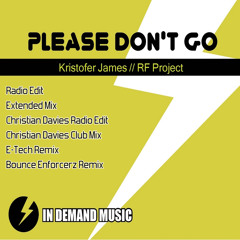 Kristofer James v RF project - Please Dont Go (Bounce Enforcerz Remix) (Sample)