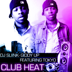 DJ Sliink-Giddy Up Feat. Tokyo