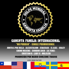 Gangsta Familia Internacional - No Podran (Prod Mario Corleone)