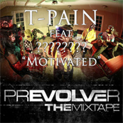 T-Pain ft. Veeno Gunna & P.R.E.A.C.H. - Motivated.mp3