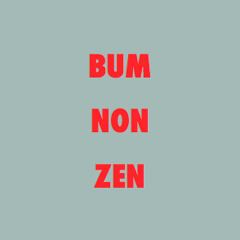 Non Bum Zenmetal Bum