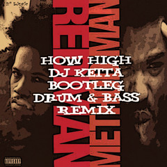 【FREE DOWNLOAD】Redman & Method Man - How High (DJ KEITA Bootleg Drum & Bass Remix)