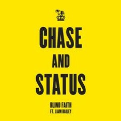 Chase & Status - Blind Faith (Loadstar Remix)