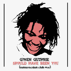Gwen Guthrie - Should Have Been You (fantasticdan club mix)