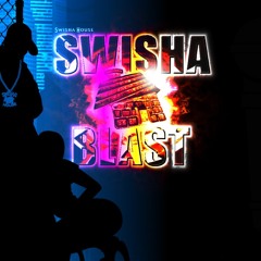 SWISHA HOUSE BLAST