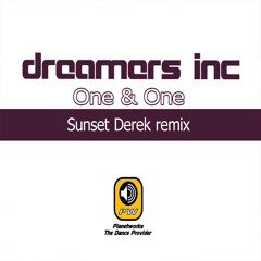 Dreamers Inc feat. Miss Putcurry - One and One (Sunset Derek remix) extended