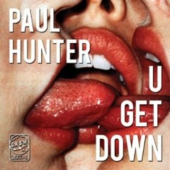 Paul Hunter - U Get Down (Original mix) [Gash Digital]