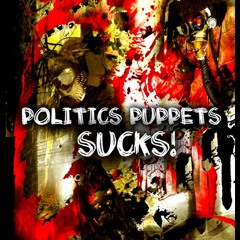 "politics puppets sucks"Livekore version 2009-2010 WITNESS THEATER