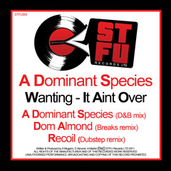 A DOMINANT SPECIES - WANTING - out now!