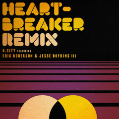 Heartbreaker Remix (featuring Eric Roberson & Jesse Boykins III)