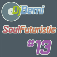Soul Futuristic Mix 13