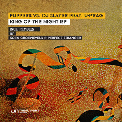 Flippers vs. DJ Slater feat. U-Prag - King of the Night (SoundCloud sample)