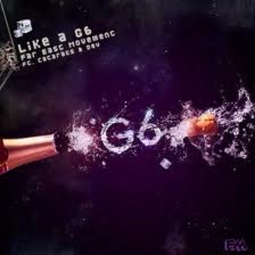 Far East Movement feat. The Cataracs - Like A G6 (DJ Solovey remix)