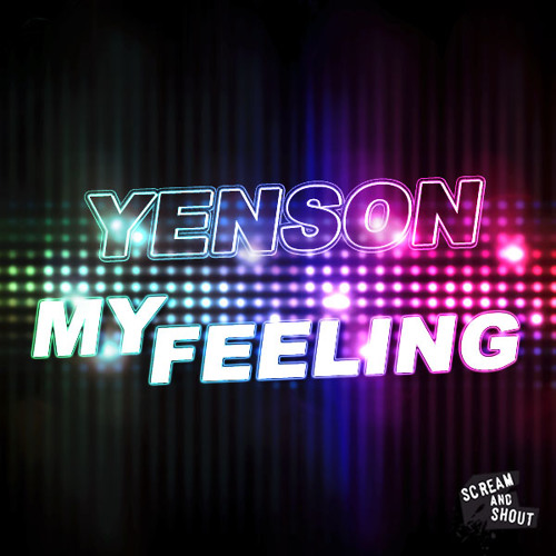 Yenson - My Feeling (Deniz Koyu Remix Edit)