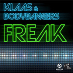 Klaas & Bodybangers - Freak (Klaas Mix Edit)